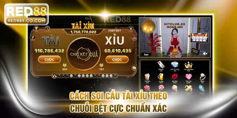 Cách soi cầu tài xỉu theo chuỗi bệt cực chuẩn xác